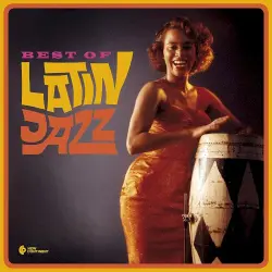 Best of Latin Jazz Best of Latin Jazz