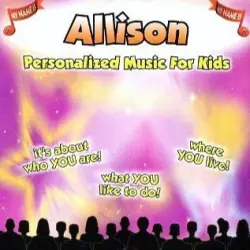 My Name Is Allison - Personalized Music for Kids My Name Is Allison - Personalized Music for Kids