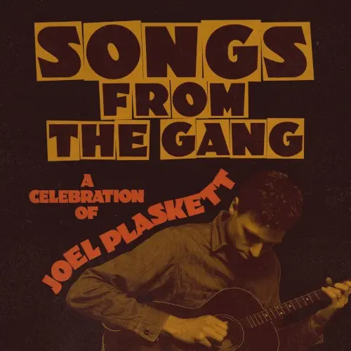 Songs From the Gang: A Celebration of Joel Plaskett
