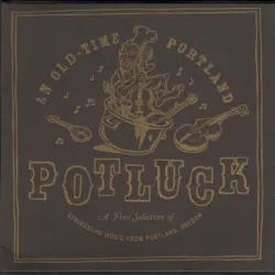 An Old-Time Portland Potluck An Old-Time Portland Potluck