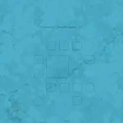 Subsonic Soundscapes II