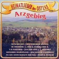 Heimatlieder des Ostens - Folge 2 - Arzgebirg