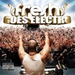 Fresh Goes Electro