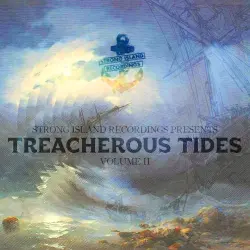 Strong Island Recordings Presents: Treacherous Tides Volume 2