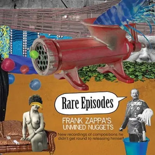 Rare Episodes - Frank Zappa's Unmined Nuggets