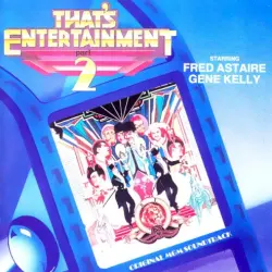 That’s Entertainment, Part 2