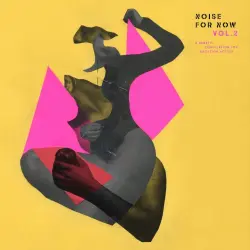 NOISE FOR NOW: Vol. 2 NOISE FOR NOW: Vol. 2