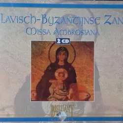 Slavisch-Byzantijnse Zang - Missa Ambrosiana