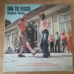Inn til vegge – sangleker i Bergen Inn til vegge – sangleker i Bergen