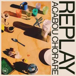 Replay - Acabou Chorare Replay - Acabou Chorare
