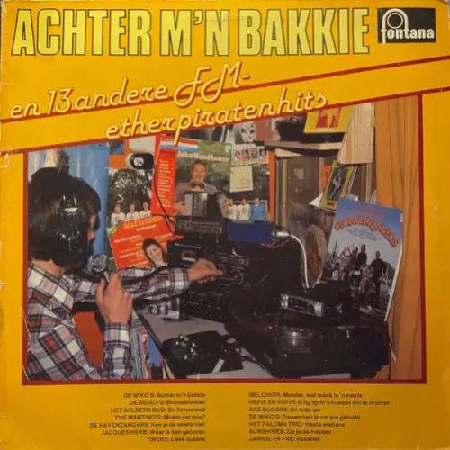 Achter m’n bakkie en 13 andere FM‐etherpiratenhits
