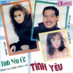 Tình yêu ơi! tình yêu (Tình ca Châu Đình An)
