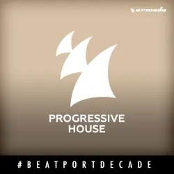 Armada Music #BeatportDecade Progressive House Armada Music #BeatportDecade Progressive House
