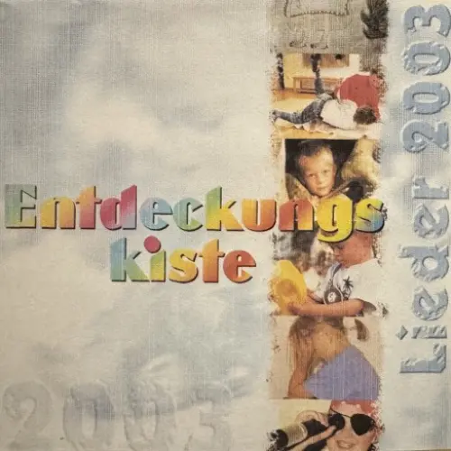 Entdeckungskiste - Lieder 2003
