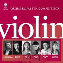 Queen Elisabeth Competition Violin 2024 Queen Elisabeth Competition Violin 2024