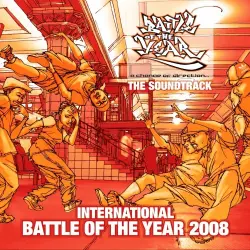 Battle Of The Year 2008 - The Soundtrack Battle Of The Year 2008 - The Soundtrack