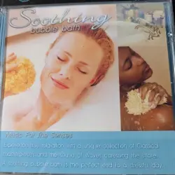 Soothing Bubble Bath - Music for the Senses Soothing Bubble Bath - Music for the Senses