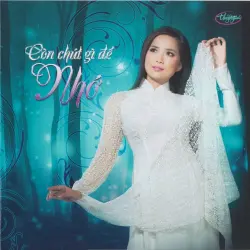 Còn chút gì để nhớ