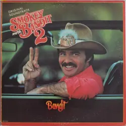 Smokey And The Bandit 2 (Original Soundtrack) Smokey And The Bandit 2 (Original Soundtrack)