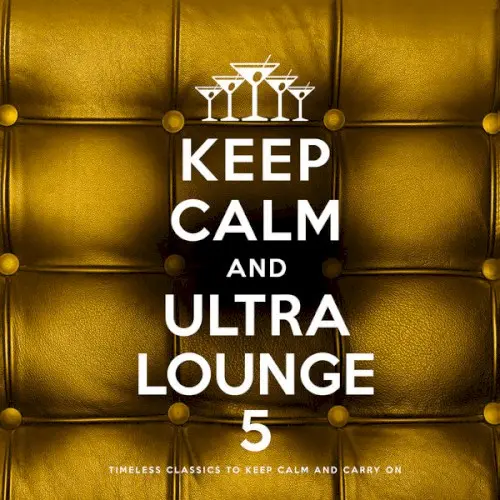 Keep Calm and Ultra Lounge 5