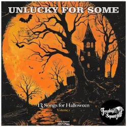 Unlucky for Some: 13 Songs for Halloween Unlucky for Some: 13 Songs for Halloween
