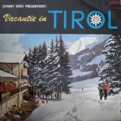 Johnny Hoes presenteert: Vacantie in Tirol