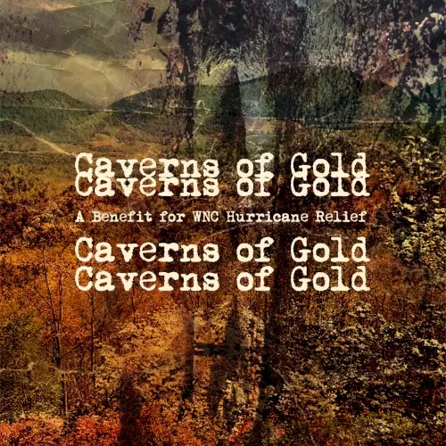 Caverns of Gold: A Benefit for WNC Hurricane Relief
