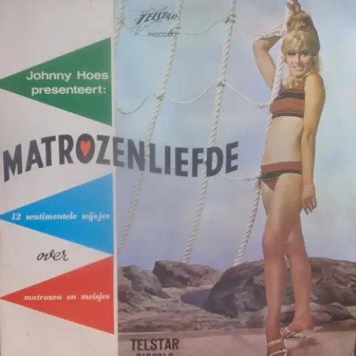 Johnny Hoes presenteert: Matrozenliefde (12 sentimentele wijsjes over matrozen en meisjes)