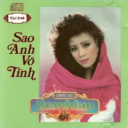 Sao anh vô tình Sao anh vô tình