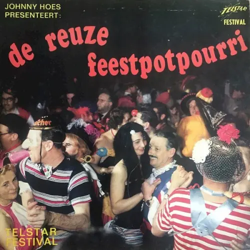Johnny Hoes presenteert: De reuze feestpotpourri