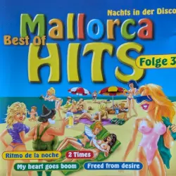 Best Of Mallorca Hits - Folge 3 - Nachts In Der Disco Best Of Mallorca Hits - Folge 3 - Nachts In Der Disco