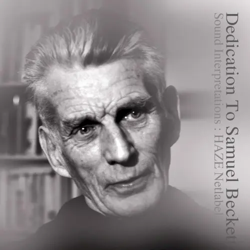 Sound Interpretations: Dedication To Samuel Beckett