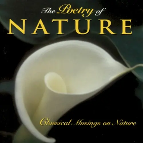 The Poetry of Nature - Classical Musings on Nature