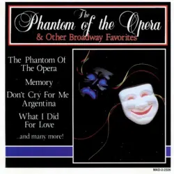 The Phantom of the Opera & Other Broadway Favorites The Phantom of the Opera & Other Broadway Favorites