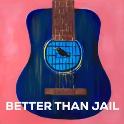 Better Than Jail
