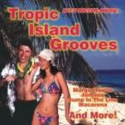 Tropic Island Grooves
