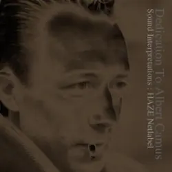 Sound Interpretations: Dedication To Albert Camus