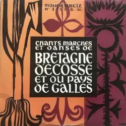 Chants, marches et danses de Bretagne, d’Écosse et du Pays de Galles