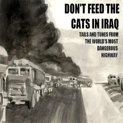 Don’t Feed the Cats in Iraq