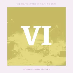 Miss The Stars - Screamo Sampler VI