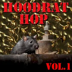 Hoodrat Hop, Vol.1 Hoodrat Hop, Vol.1