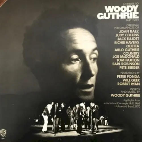 A Tribute To Woody Guthrie Part Two