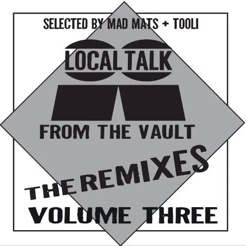 Local Talk From The Vault The Remixes Vol. 3