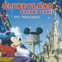 Disneyland Resort Paris En Musique Disneyland Resort Paris En Musique