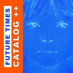 FUTURE TIMES CATALOG ++ Compilation