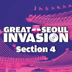 그레이트 서울 인베이전 Section 4