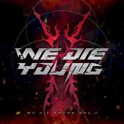 WE DIE YOUNG vol.2 WE DIE YOUNG vol.2