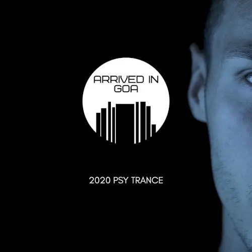 Arrived In Goa: 2020 Psy Trance