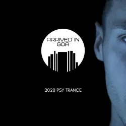Arrived In Goa: 2020 Psy Trance