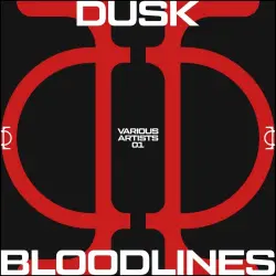 DUSK V/A 01 - BLOODLINES DUSK V/A 01 - BLOODLINES